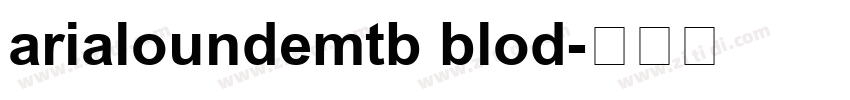 arialoundemtb blod字体转换